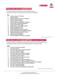 SM  Patient Instructions for Inhaled Devices The American College of Chest Physicians has developed the following step-by-step handouts to teach patients how to use and clean inhaled devices. Page