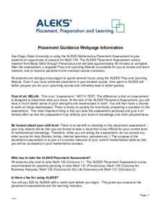    Placement Guidance Webpage Information San Diego State University is using the ALEKS Mathematics Placement Assessment to give students an opportunity to prepare for Math 150. The ALEKS Placement Assessment covers mat