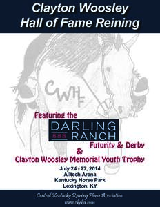 Clayton Woosley Hall of Fame Reining Featuring the  Futurity & Derby