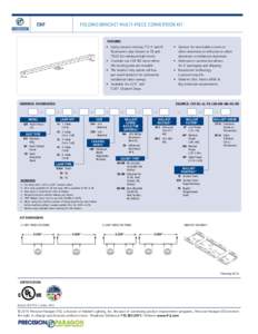 CKF  FOLDING BRACKET MULTI-PIECE CONVERSION KIT FEATURES •	 Easily converts existing T12 4’ and 8’ fluorescent strip fixtures to T8 and