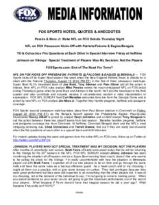 Fox NFL Sunday / NFL on Fox / Brett Favre / Fox Sports Net / Chad Ochocinco / Major League Baseball on Fox / Joe Buck / Terrell Owens / Super Bowl XXVI / National Football League / Television in the United States / Fox Sports