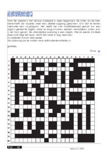 Cryptogram Voor de meeste is het nieuwe studiejaar is weer begonnen. De linker- en rechterhersenhelft zijn hopelijk weer een beetje opgang gekomen. Om dat te testen hieronder een cryptogram. Het heeft me wat hoofdbreekse