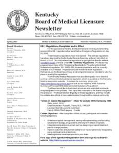 Kentucky Board of Medical Licensure Newsletter Hurstbourne Office Park, 310 Whittington Parkway, Suite 1B, Louisville, Kentucky[removed]Phone: ([removed]Fax: ([removed]Website: www.kbml.ky.gov