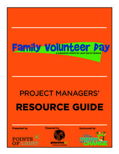 A SIGNATURE POINTS OF LIGHT DAY OF SERVICE  PROJECT MANAGERS’ RESOURCE GUIDE Presented by: