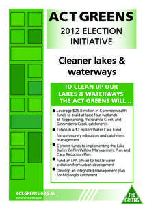 ACT GREENS 2012 ELECTION INITIATIVE Cleaner lakes & waterways