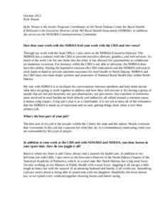 October 2013 Kyle Nissen Kylie Nissen is the Senior Program Coordinator at the North Dakota Center for Rural Health (CRH) and is the Executive Director of the ND Rural Health Association (NDRHA). In addition, she serves 
