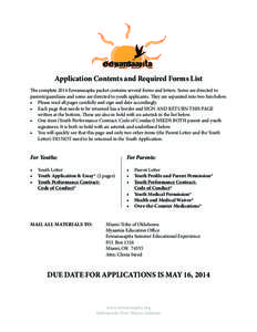 Application Contents and Required Forms List The complete 2014 Eewansaapita packet contains several forms and letters. Some are directed to parents/guardians and some are directed to youth applicants. They are separated 