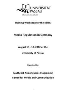 Training Workshop for the NBTC:  Media Regulation in Germany August[removed], 2012 at the University of Passau