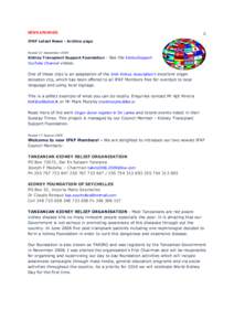 NEWS ARCHIVES IFKF Latest News - Archive page Posted 22 September 2009 Kidney Transplant Support Foundation - See the KidneySupport YouTube Channel videos.