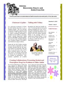 A RIZONA B EHAVIORAL H EALTH and A GING C OALITION Promoting awareness of and access to behavioral health services that enhance the quality of life of older adults