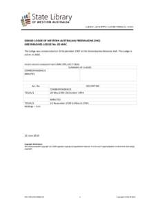 GRAND LODGE OF WESTERN AUSTRALIAN FREEMASONS (INC) GREENBUSHES LODGE No. 85 WAC The Lodge was consecrated on 19 September 1907 at the Greenbushes Masonic Hall. The Lodge is active at[removed]PRIVATE ARCHIVES MANUSCRIPT NO
