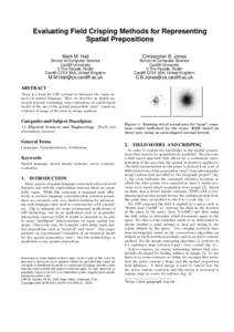 Evaluating Field Crisping Methods for Representing Spatial Prepositions Mark M. Hall Christopher B. Jones