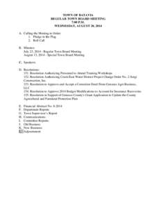 TOWN OF BATAVIA REGULAR TOWN BOARD MEETING 7:00 P.M. WEDNESDAY, AUGUST 20, 2014 A. Calling the Meeting to Order: 1. Pledge to the Flag