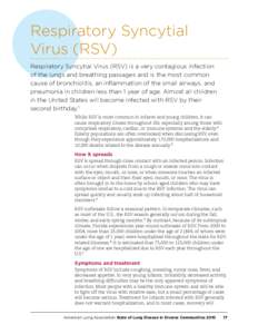 Respiratory Syncytial Virus (RSV) Respiratory Syncytial Virus (RSV) is a very contagious infection