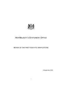 HER MAJESTY’S STATIONERY OFFICE  REVIEW OF THE FIRST FOUR IFTS VERIFICATIONS 4 September 2003