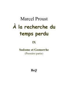 Marcel Proust À la recherche du temps perdu IX Sodome et Gomorrhe (Première partie)