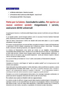 . Lettera aperta.  al Ministro della Salute - Beatrice Lorenzin  al Presidente della Conferenza delle Regioni - Vasco Errani  al Presidente dell’ANCI - Piero Fassino  Patto per la Salute. Concluderlo subito. P