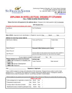 Continuing & Distance Education, St. Francis Xavier University P. O. Box 5000, Antigonish, NS B2G 2W5 Tel: ([removed]or Toll Free: [removed]Fax: ([removed]E-mail: [removed]