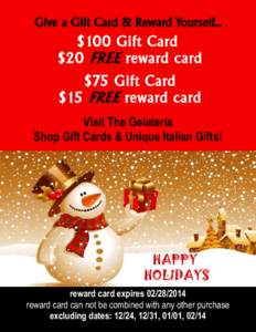 Give a Gift Card & Reward Yourself...  $100 Gift Card $20 FREE reward card $75 Gift Card $15 FREE reward card