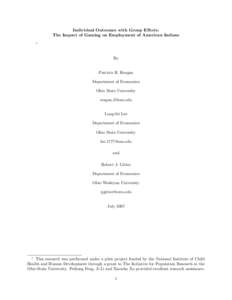 Individual Outcomes with Group Effects: The Impact of Gaming on Employment of American Indians ∗ By Patricia B. Reagan