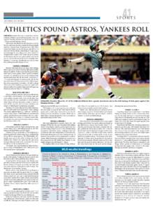 SPORTS  SATURDAY, JULY 26, 2014 Athletics pound Astros, Yankees roll OAKLAND: Brandon Moss hit a grand slam and the