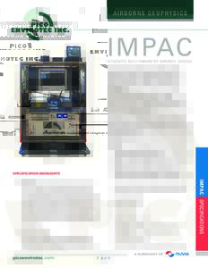 AIRBORNE GEOPHYSICS  IMPAC INTEGRATED MULTI-PARAMETER AIRBORNE CONSOLE A real-time data acquisition and navigation system designed for airborne (fixed wing and helicopter)