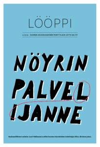 lööppi 3 / 20 13 · S U OMEN AIK AK AU SLEHDENTOIMIT TA JAIN LIIT TO SAL RY Kuukausiliitteen esimies Lauri Malkavaara editoi Suomen Kuvalehden toimittajan Elina Järvisen jutun.  pekka holmström