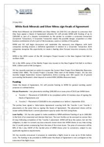 For personal use only  23 July 2015 White Rock Minerals and Silver Mines sign Heads of Agreement White Rock Minerals Ltd (ASX:WRM) and Silver Mines Ltd (ASX:SVL) are pleased to announce that