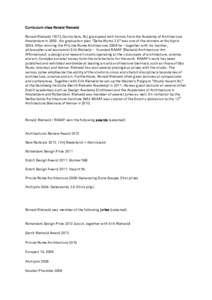 Curriculum vitae Ronald Rietveld Ronald Rietveld (1972, Gorinchem, NL) graduated with honors from the Academy of Architecture Amsterdam inHis graduation plan “Delta Works 2.0” was one of the winners at Archipr