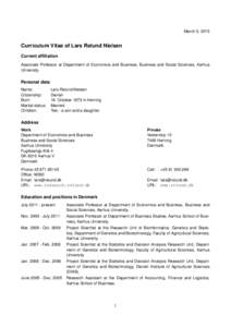 March 3, 2015  Curriculum Vitae of Lars Relund Nielsen Current affiliation Associate Professor at Department of Economics and Business, Business and Social Sciences, Aarhus University.