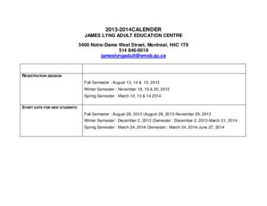 2013-2014CALENDER JAMES LYNG ADULT EDUCATION CENTRE 5400 Notre-Dame West Street, Montreal, H4C 1T9[removed]removed]