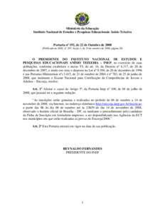 Ministério da Educação Instituto Nacional de Estudos e Pesquisas Educacionais Anísio Teixeira Portaria nº 192, de 22 de Outubro dePublicado no DOU nº 207, Seção 1, de 24 de outubro de 2008, página 28)