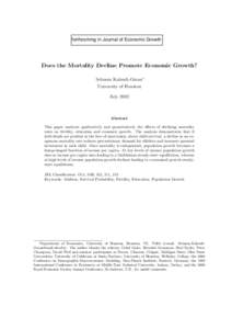 forthcoming in Journal of Economic Growth  Does the Mortality Decline Promote Economic Growth? Sebnem Kalemli-Ozcan∗ University of Houston July 2002