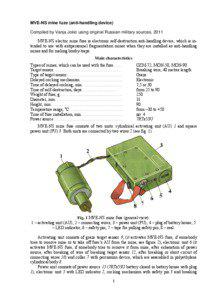 MVE-NS mine fuze (anti-handling device) Compiled by Vanja Jokic using original Russian military sources, 2011 MVE-NS electric mine fuse is electronic self-destruction anti-handling device, which is intended to use with antipersonnel fragmentation mines when they are installed as anti-handling