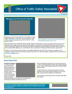 Office of Traffic Safety Newsletter Spring 2010 Message from the Executive Director  Welcome to the 2010 Spring Edition of the Office of Traffic