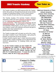 SBCC Transfer Academy  Your Ticket to: American University of Paris Antioch University Arizona State University