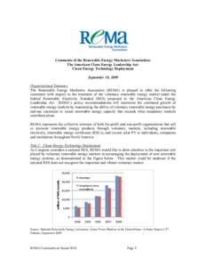 Comments of the Renewable Energy Marketers Association: The American Clean Energy Leadership Act: Clean Energy Technology Deployment September 18, 2009 Organizational Summary The Renewable Energy Marketers Association (R