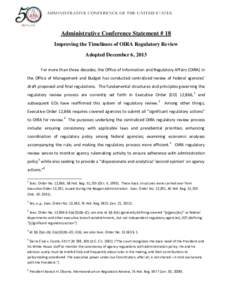 Administrative Conference Statement # 18 Improving the Timeliness of OIRA Regulatory Review Adopted December 6, 2013 For more than three decades, the Office of Information and Regulatory Affairs (OIRA) in the Office of M