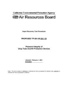 Rulemaking: [removed]Vapor Recovery Pressure Integrity of Drop Tube Overfill Protection Devices TP 201.1D