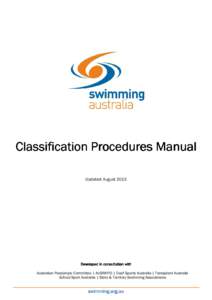 Classification Procedures Manual Updated: August 2013 Developed in consultation with Australian Paralympic Committee | AUSRAPID | Deaf Sports Australia | Transplant Australia School Sport Australia | State & Territory Sw