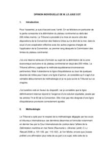 OPINION INDIVIDUELLE DE M. LE JUGE COT  1. Introduction