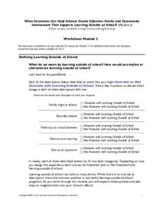 What Structures Can Help Schools Create Effective Family and Community Involvement That Supports Learning Outside of School? (Module 2) Online version available at http://www.sedl.org/learning/ Worksheet Module 2 This do