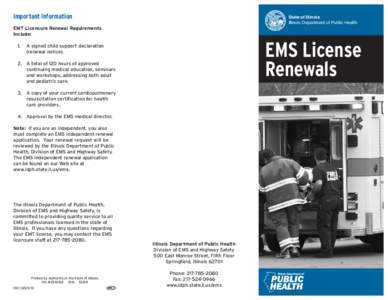 State of Illinois Illinois Department of Public Health Important Information EMT Licensure Renewal Requirements Include: