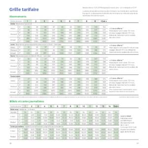 Grille tarifaire  Valable dès leet jusqu’à nouvel avis – prix indiqués en CHF La durée de validité commence dès l’émission ou l’oblitération du titre de transport. Le déplacement doit être t