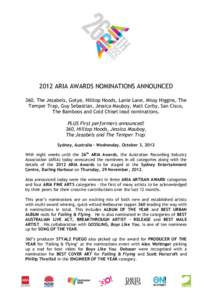2012 ARIA AWARDS NOMINATIONS ANNOUNCED 360, The Jezabels, Gotye, Hilltop Hoods, Lanie Lane, Missy Higgins, The Temper Trap, Guy Sebastian, Jessica Mauboy, Matt Corby, San Cisco, The Bamboos and Cold Chisel lead nominatio