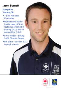 Jason Burnett Trampoline Toronto, ON  7-time National Champion  World record holder