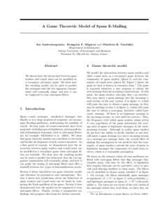 A Game Theoretic Model of Spam E-Mailing  Ion Androutsopoulos, Evangelos F. Magirou and Dimitrios K. Vassilakis Department of Informatics Athens University of Economics and Business Patission 76, GR, Athens, Greec