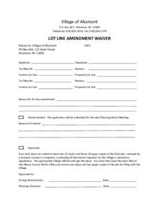 Village of Altamont P.O. Box 643 Altamont, NYTelephoneFaxLOT LINE AMENDMENT WAIVER Return to: Village of Altamont