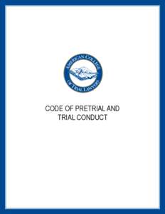 American College of Trial Lawyers / Professional responsibility / American Bar Association Model Rules of Professional Conduct / Personal injury lawyer / Unbundled legal services / Law / Legal ethics / Lawyer