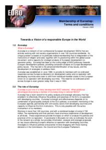 Membership of Eurostep: Terms and conditions Version: 2008 Towards a Vision of a responsible Europe in the World 1.0 Eurostep